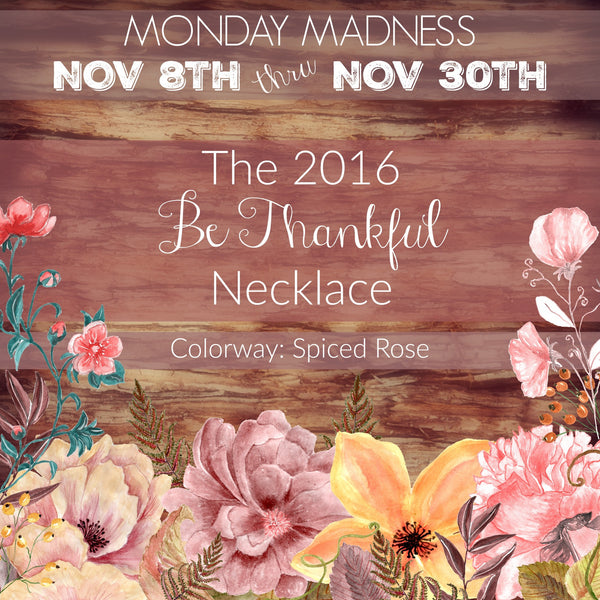 MONDAY MADNESS / The 2016 Be Thankful Necklace